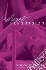 Sweet Persuasion