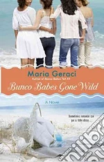 Bunco Babes Gone Wild