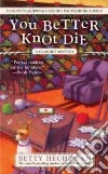 You Better Knot Die libro str