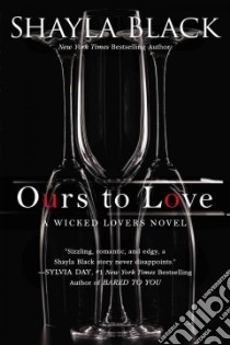 Ours to Love libro in lingua di Black Shayla