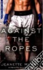 Against the Ropes