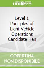 Level 1 Principles of Light Vehicle Operations Candidate Han