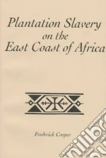 Plantation Slavery on the East Coast of Africa