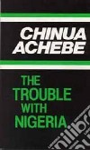 Trouble with Nigeria libro str