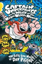 Captain Underpants and the Wrath of the Wicked Wedgie Woman