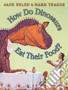 How Do Dinosaurs Eat Their Food? libro str