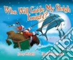 Who Will Guide My Sleigh Tonight?