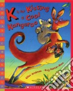 K is for Kissing a Cool Kangaroo