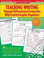 Teaching Writing Through Differentiated Instruction With Leveled Graphic Organizers