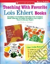 Teaching With Favorite Lois Ehlert Books libro str