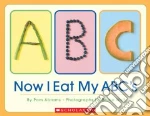 Now I Eat My ABC's