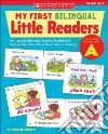 My First Bilingual Little Reader: Level A libro str