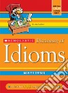 Scholastic Dictionary of Idioms libro str