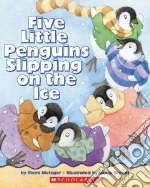 Five Little Penguins Slipping on the Ice