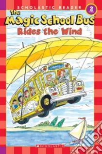 The Magic School Bus Rides the Wind libro in lingua di Capeci Anne, Bracken Carolyn (ILT)