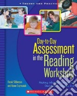 Day-to-Day Assessment in the Reading Workshop