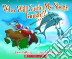 Who Will Guide My Sleigh Tonight?