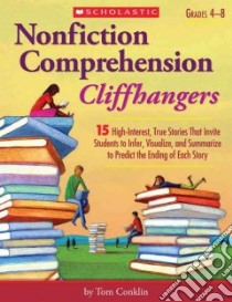 Nonfiction Comprehension Cliffhangers libro in lingua di Conklin Tom