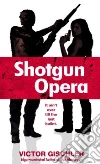 Shotgun Opera libro str