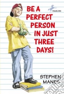Be a Perfect Person in Just Three Days! libro in lingua di Manes Stephen, Huffman Tom (ILT)
