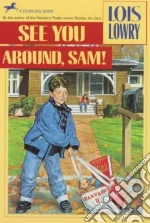 See You Around, Sam!