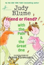Friend or Fiend? With the Pain & the Great One