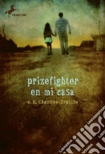 Prizefighter En Mi Casa