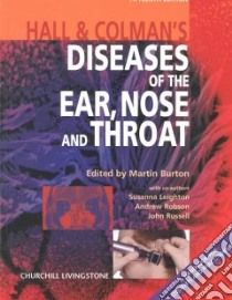 Hall and Colman's Diseases of the Ear, Nose, and Throat libro in lingua di Burton Martin (EDT), Leighton Suzanna, Robson Andrew, Russell John