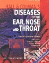 Hall and Colman's Diseases of the Ear, Nose, and Throat libro str