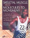 Skeletal Muscle from Molecules to Movement libro str