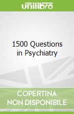 1500 Questions in Psychiatry libro str