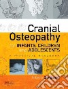 Cranial Osteopathy for Infants, Children and Adolescents libro str