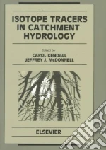 Isotope Tracers in Catchment Hydrology