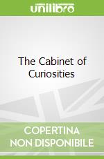The Cabinet of Curiosities