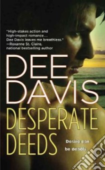 Desperate Deeds libro in lingua di Davis Dee