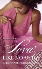 A Lova' Like No Otha'