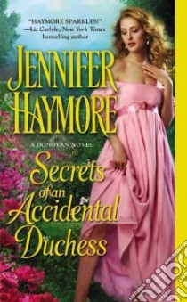 Secrets of an Accidental Duchess libro in lingua di Haymore Jennifer