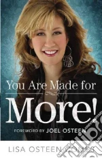 You are Made for More!