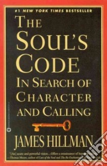 The Soul's Code libro in lingua di Hillman James