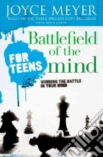 Battlefield of the Mind for Teens
