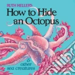 How to Hide an Octopus and Other Sea Creatures