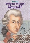 Who Was Wolfgang Amadeus Mozart? libro str