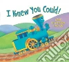 I Knew You Could! libro str