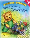 Spring Is Here, Corduroy! libro str