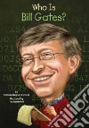 Who Is Bill Gates? libro str
