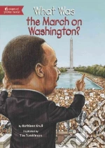 What Was the March on Washington?