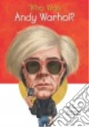 Who Was Andy Warhol? libro str