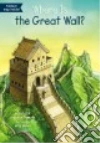 Where Is the Great Wall? libro str