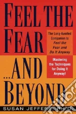 Feel the Fear...and Beyond