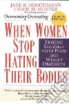 When Women Stop Hating Their Bodies libro str